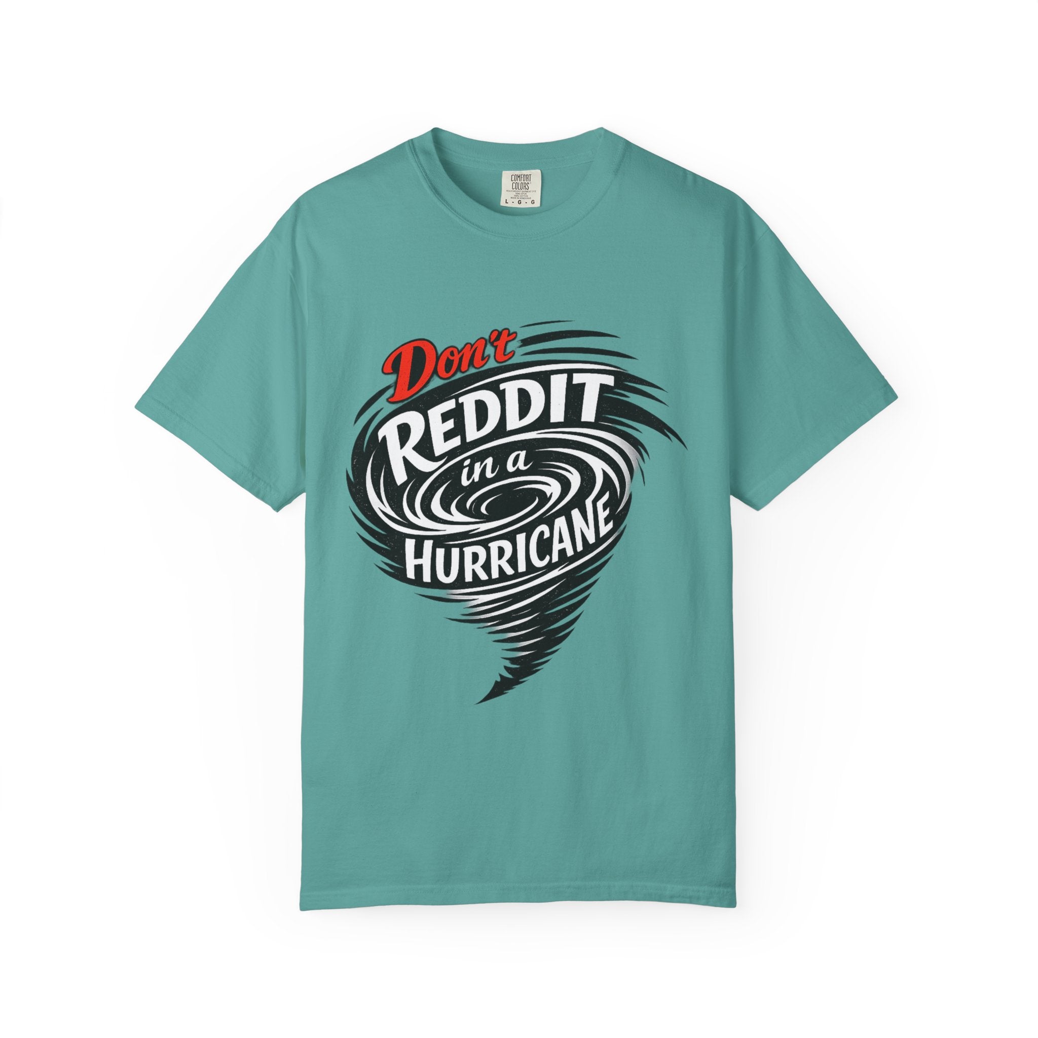 Don't Reddit In a Hurricane T-Shirt — Funny Weather Safety Graphic Tee