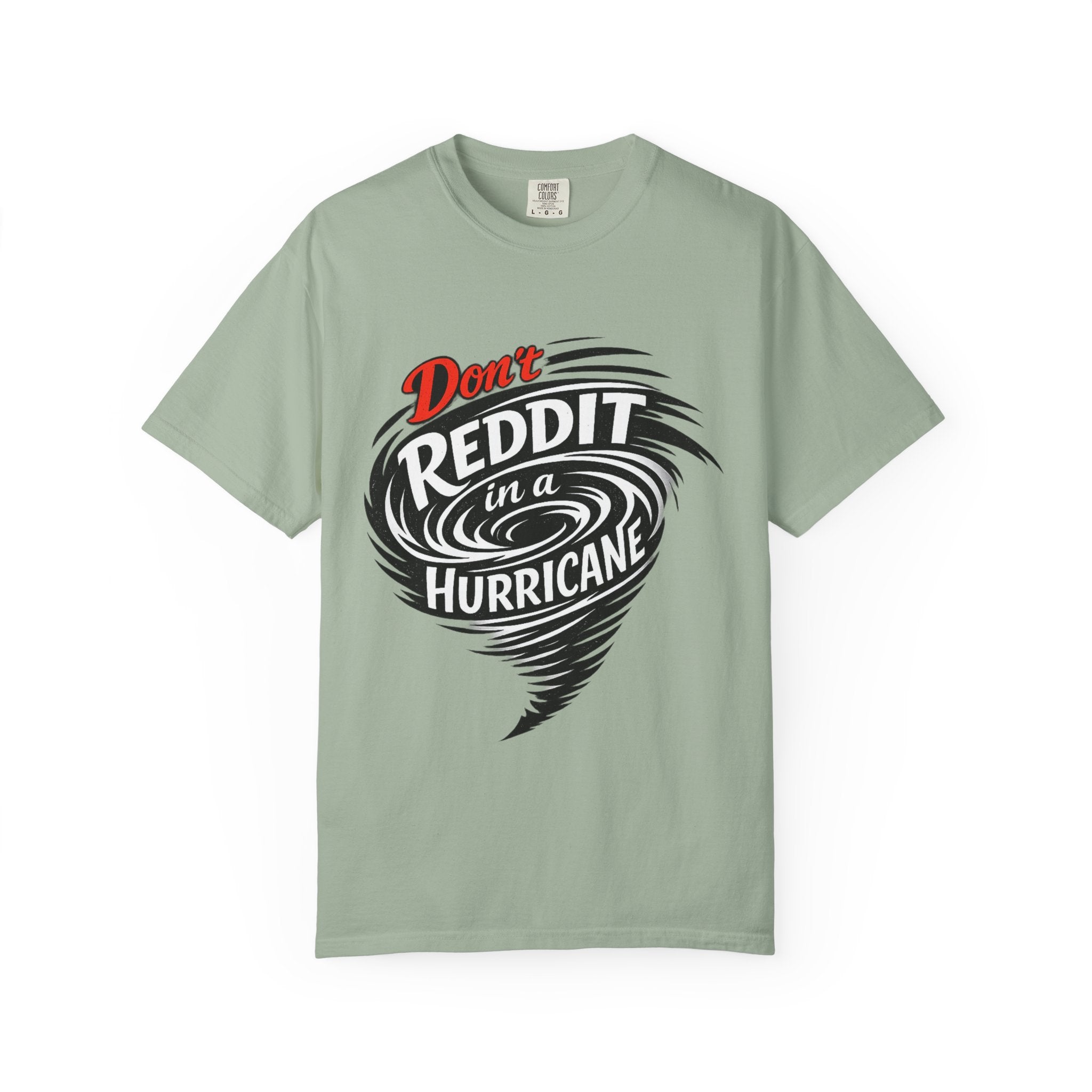 Don't Reddit In a Hurricane T-Shirt — Funny Weather Safety Graphic Tee