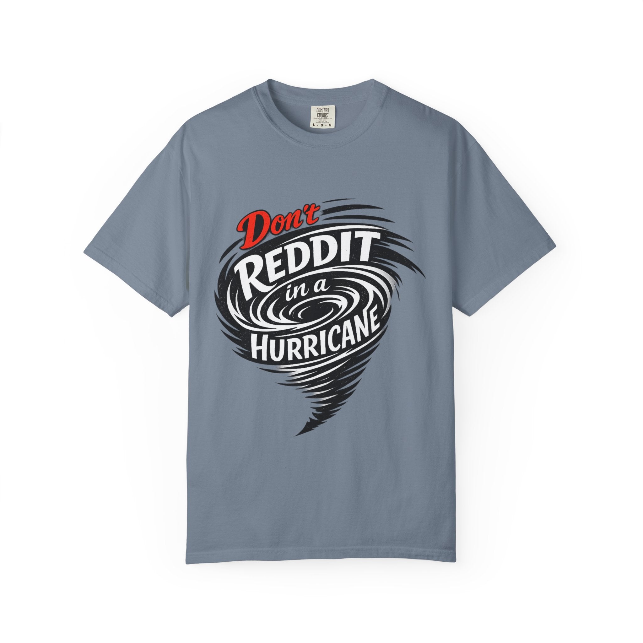 Don't Reddit In a Hurricane T-Shirt — Funny Weather Safety Graphic Tee