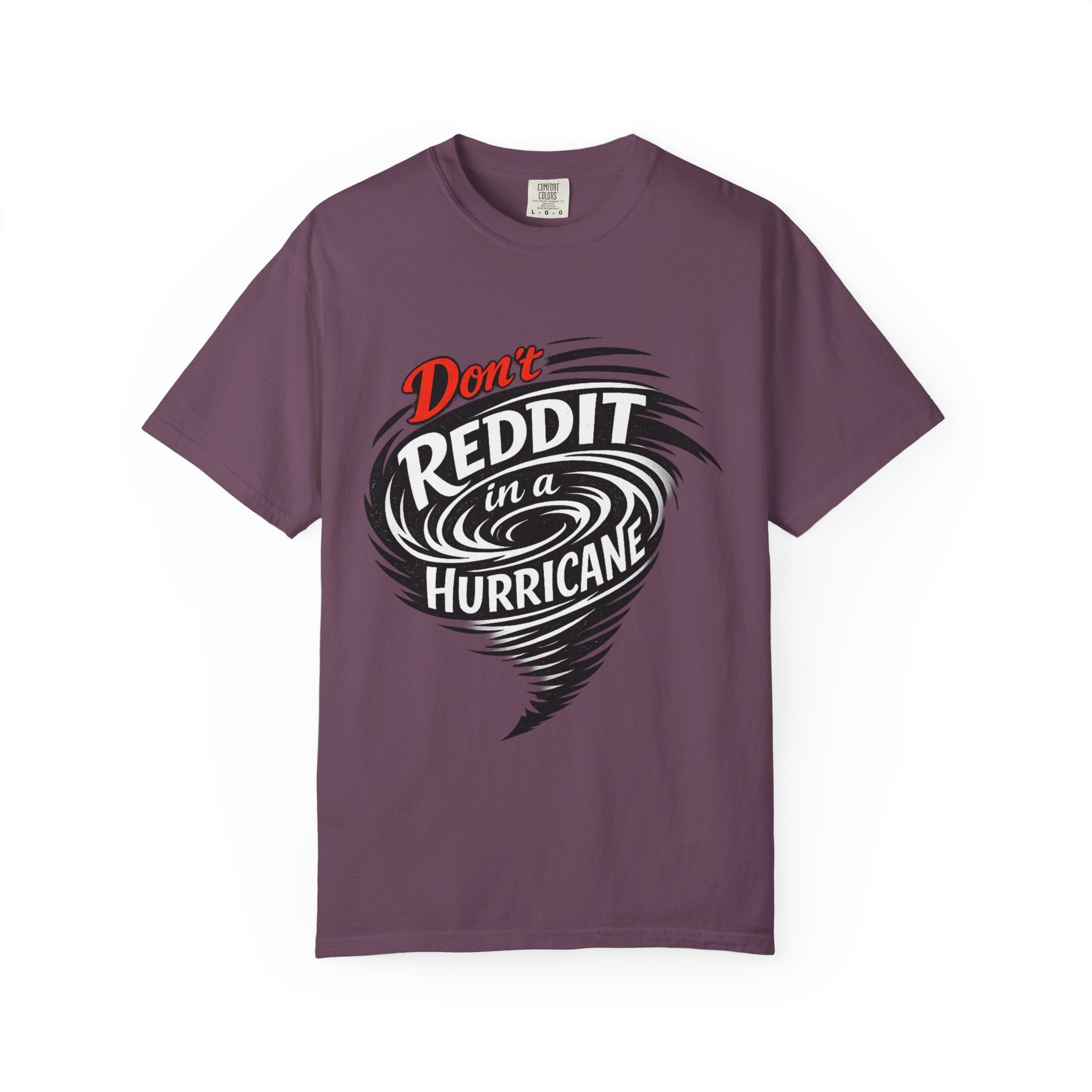 Don't Reddit In a Hurricane T-Shirt — Funny Weather Safety Graphic Tee
