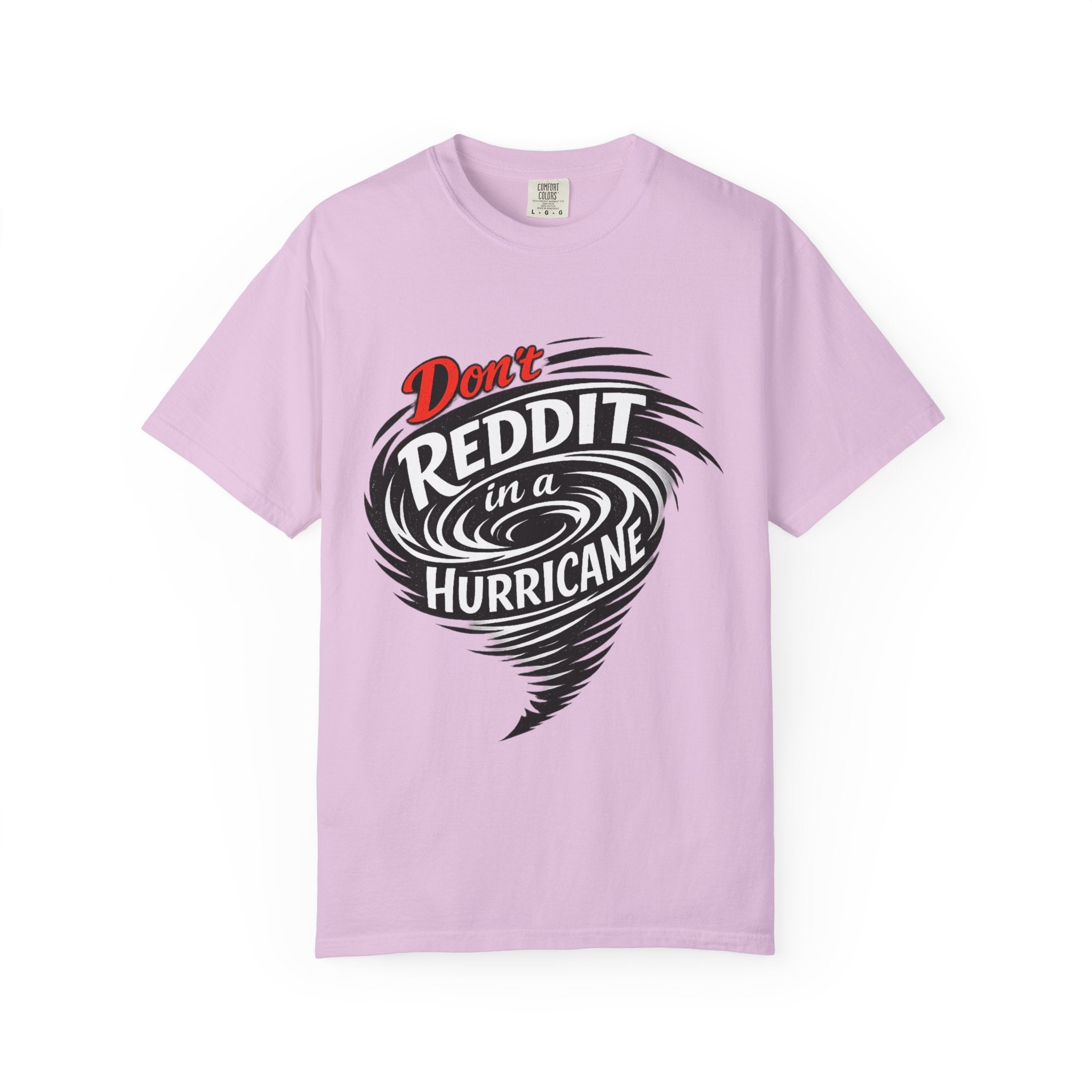Don't Reddit In a Hurricane T-Shirt — Funny Weather Safety Graphic Tee