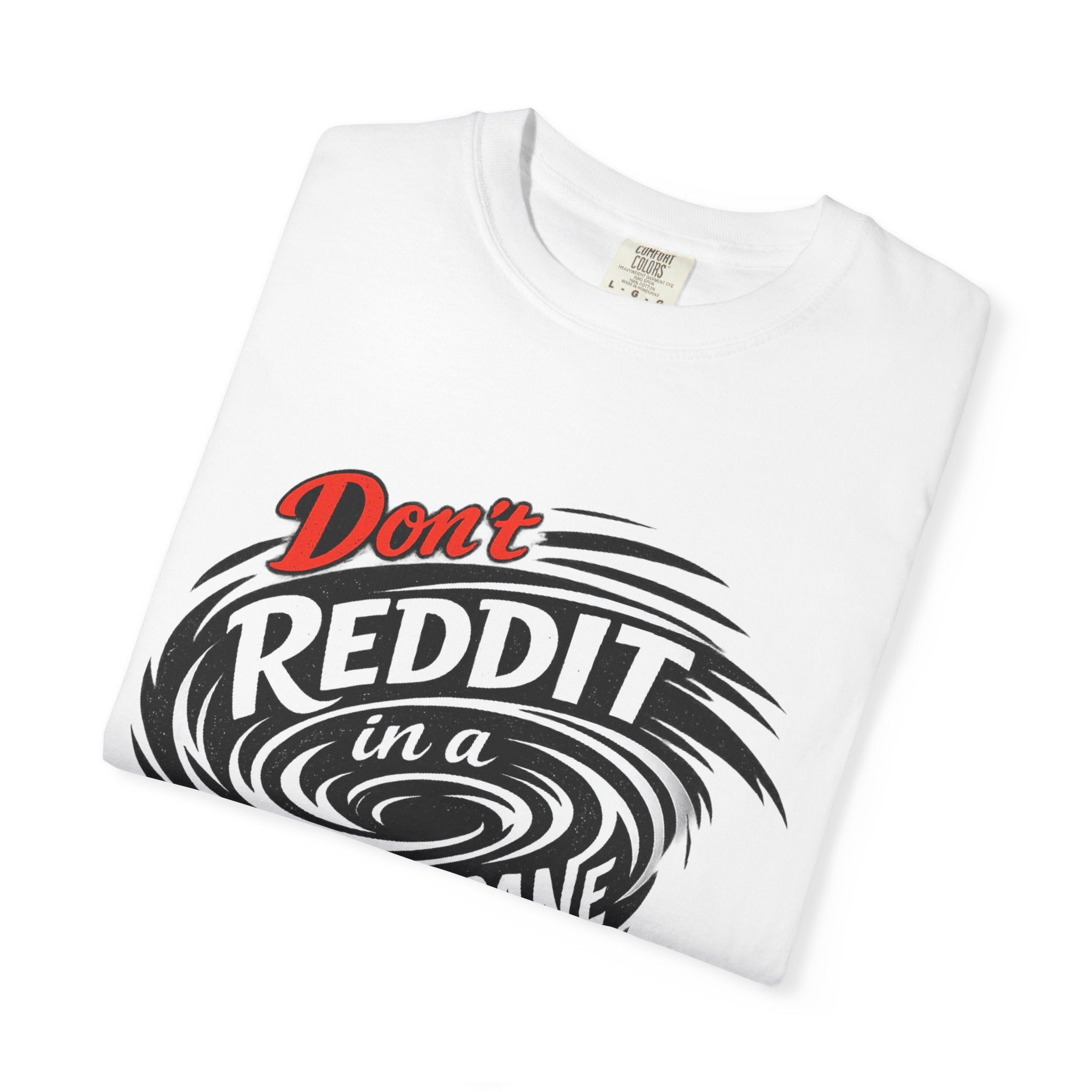 Don't Reddit In a Hurricane T-Shirt — Funny Weather Safety Graphic Tee