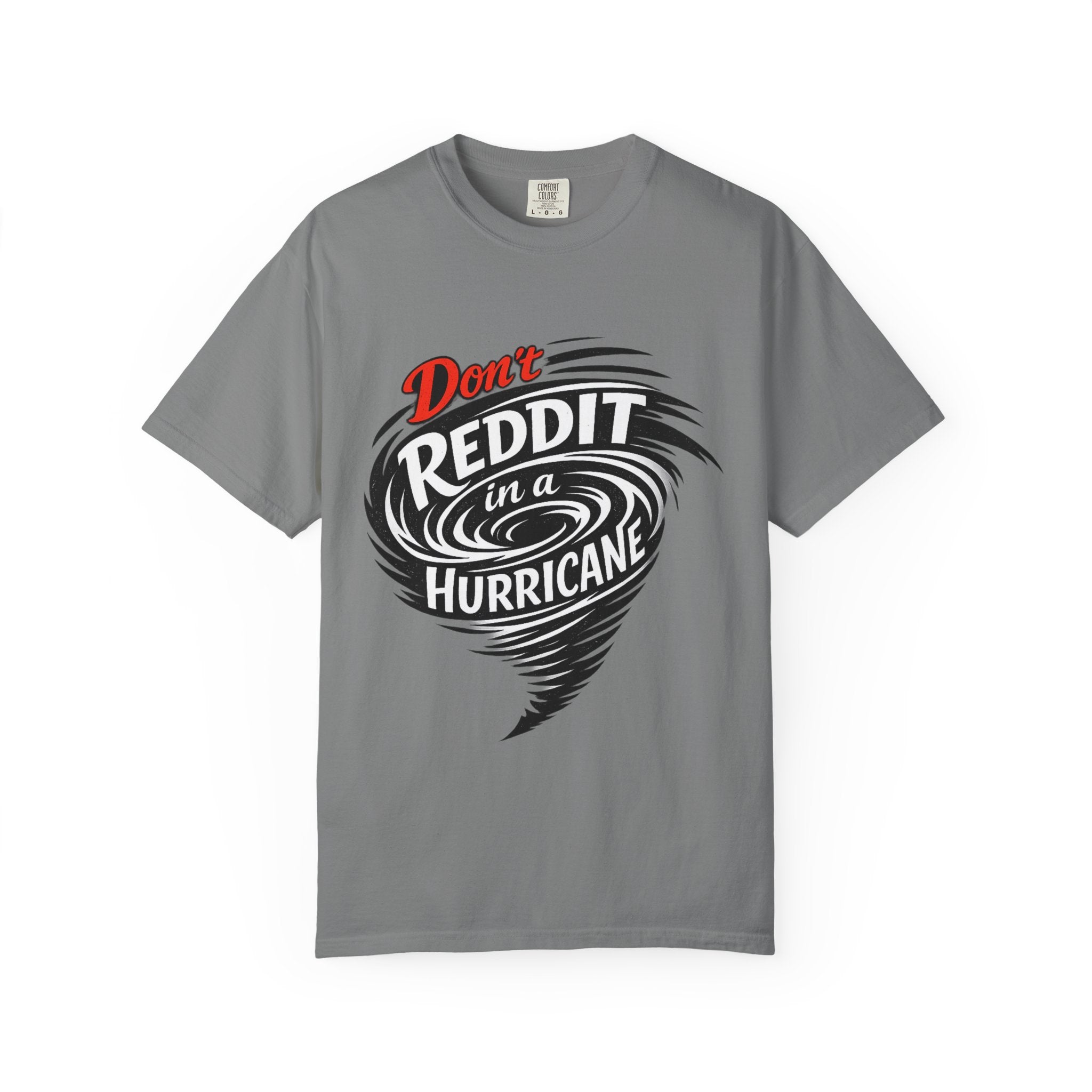 Don't Reddit In a Hurricane T-Shirt — Funny Weather Safety Graphic Tee