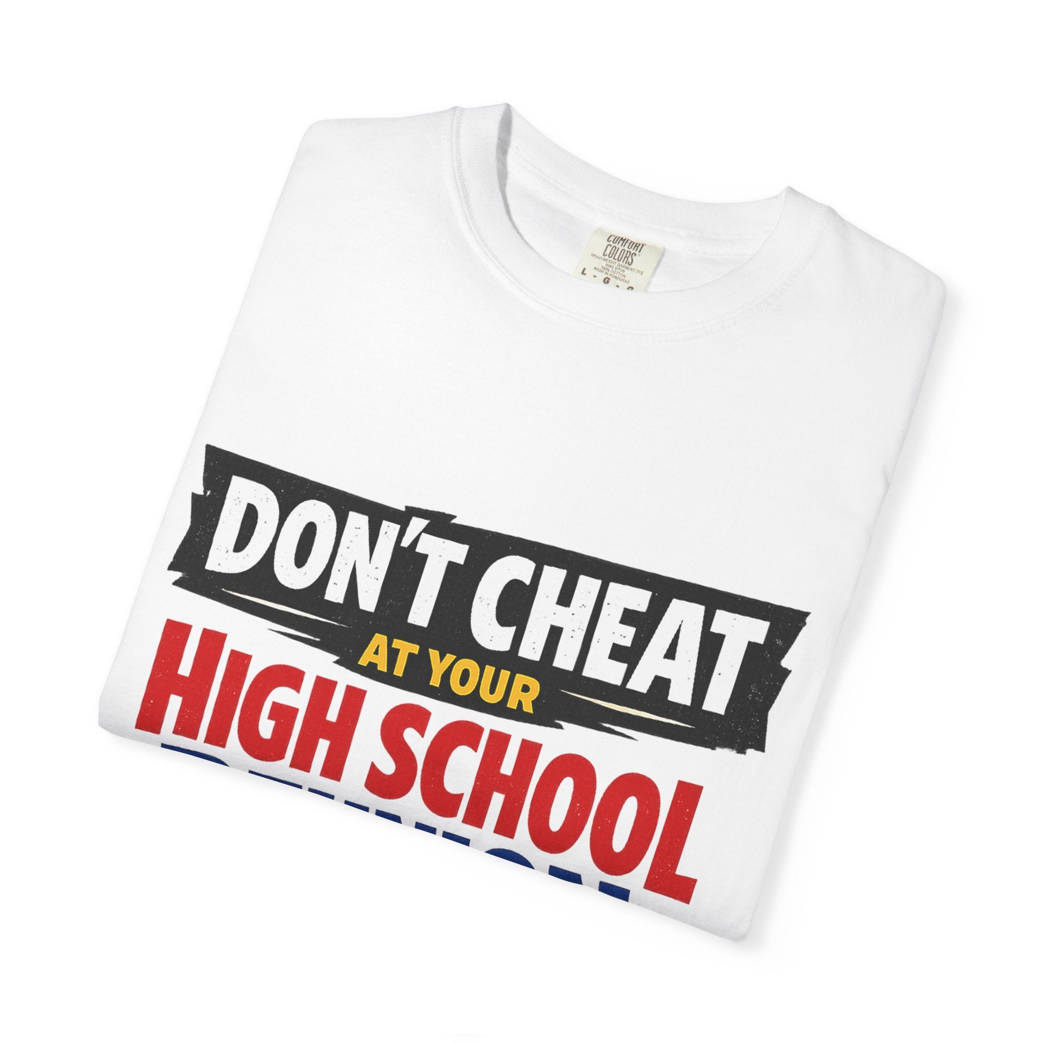 High School Reunion T-Shirt — "Don't Cheat at Your High School Reunion" Retro Graphic