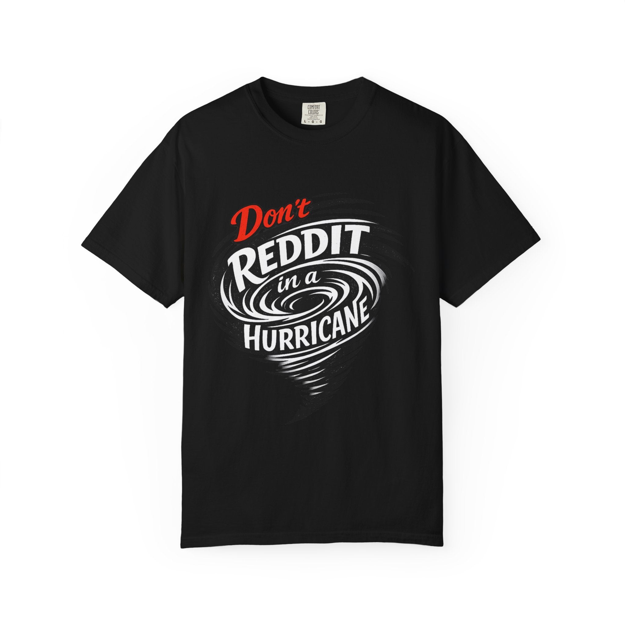 Don't Reddit In a Hurricane T-Shirt — Funny Weather Safety Graphic Tee
