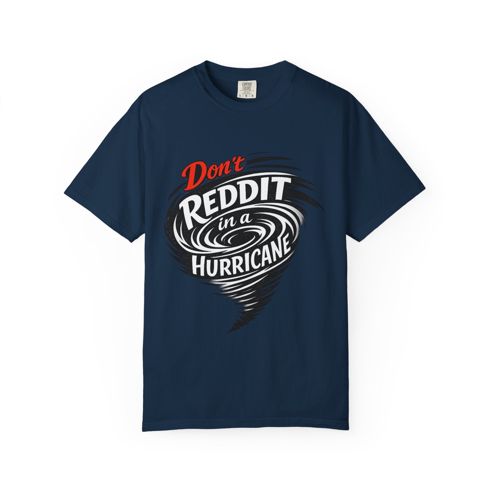 Don't Reddit In a Hurricane T-Shirt — Funny Weather Safety Graphic Tee