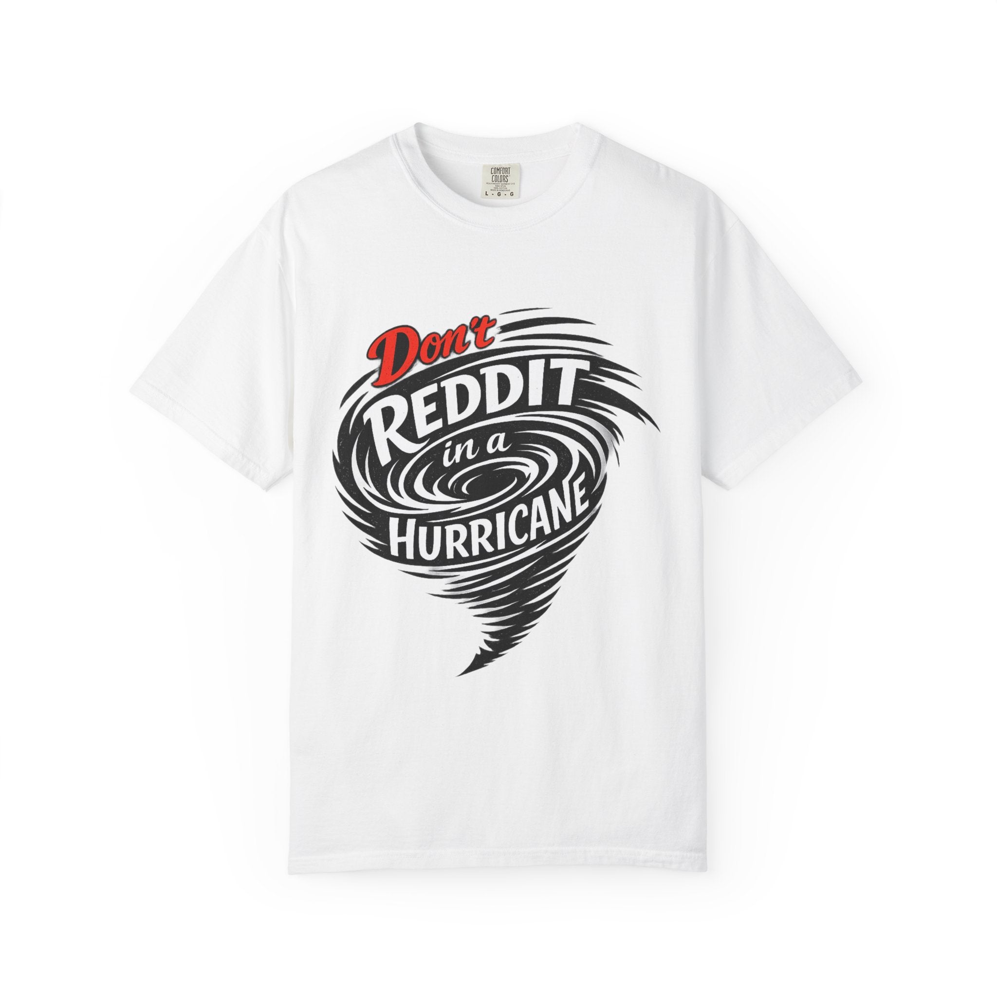Don't Reddit In a Hurricane T-Shirt — Funny Weather Safety Graphic Tee