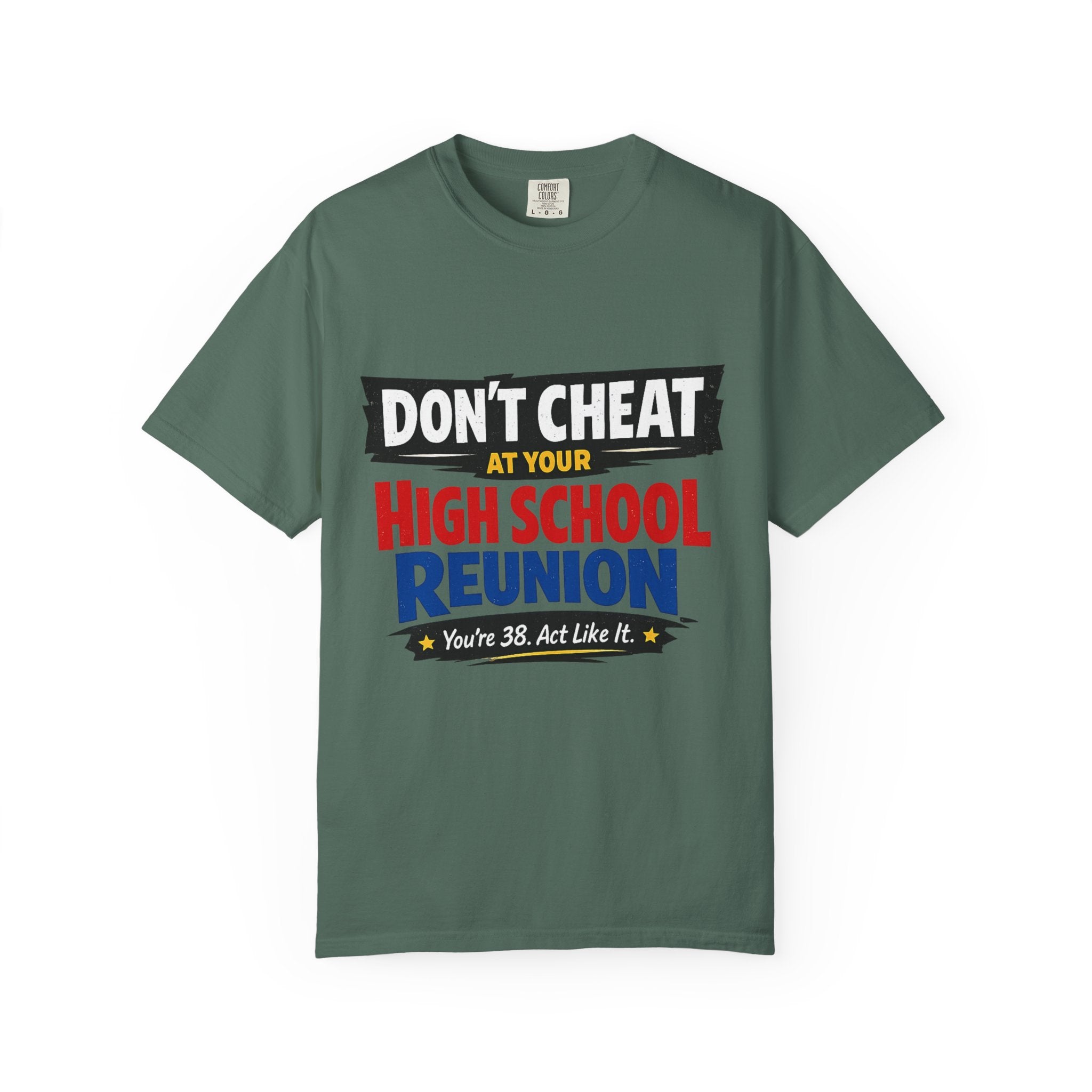 High School Reunion T-Shirt — "Don't Cheat at Your High School Reunion" Retro Graphic
