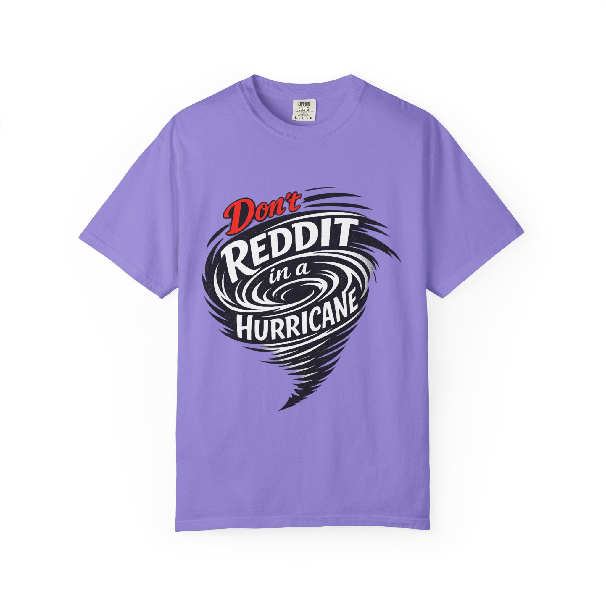 Don't Reddit In a Hurricane T-Shirt — Funny Weather Safety Graphic Tee