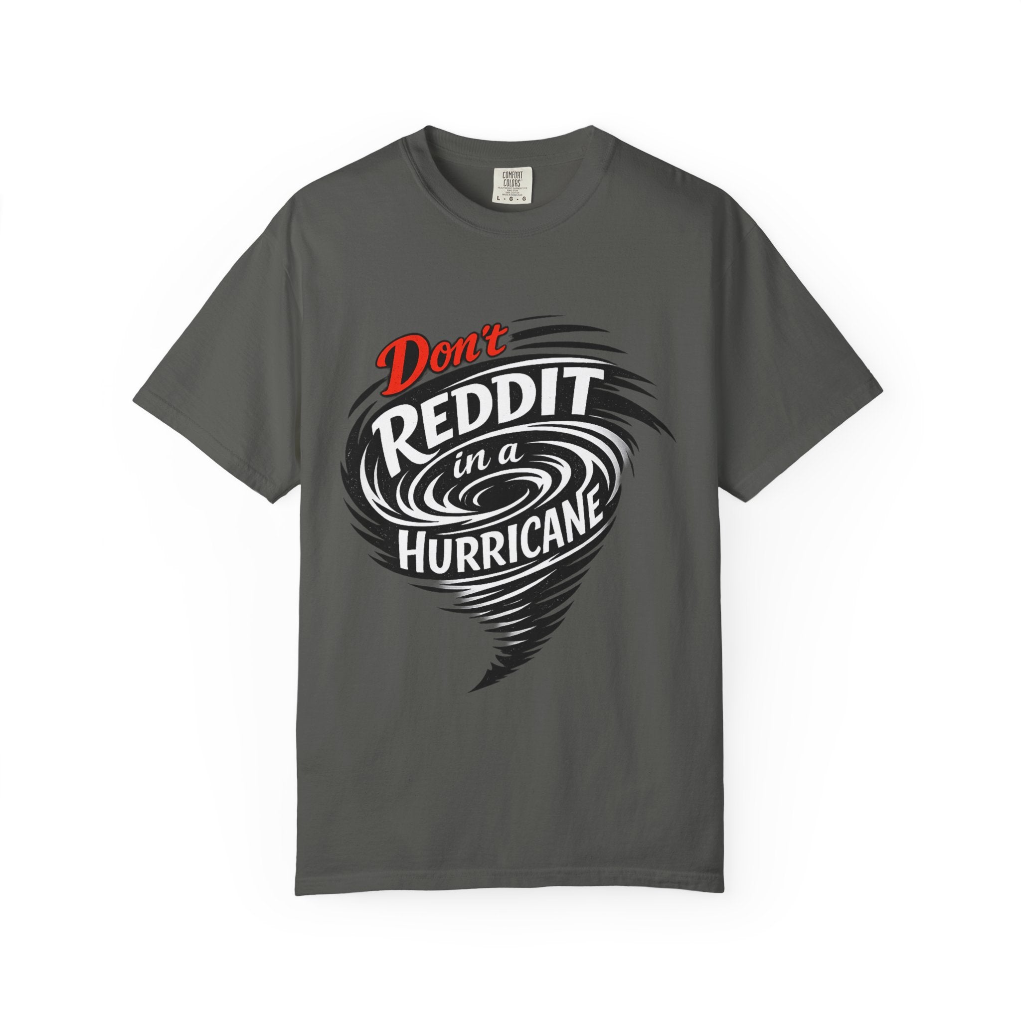 Don't Reddit In a Hurricane T-Shirt — Funny Weather Safety Graphic Tee