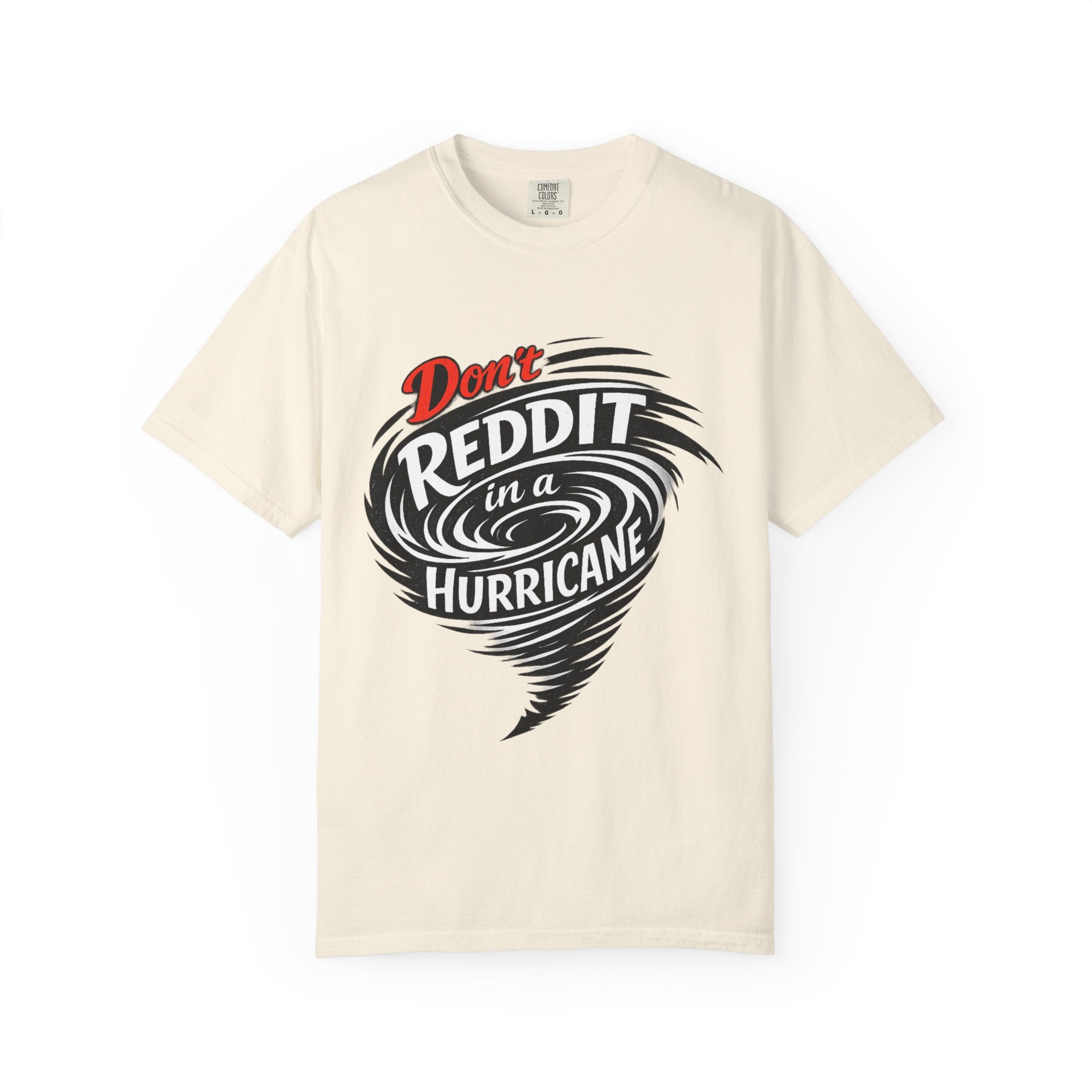 Don't Reddit In a Hurricane T-Shirt — Funny Weather Safety Graphic Tee